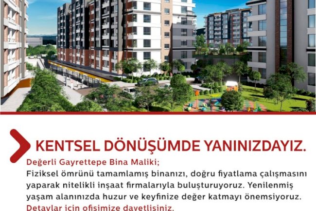 Gayrettepe İçin Kentsel Dönüşüm Zamanı