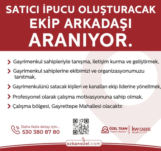 Özel Real Estate Ekip Arkadaşı Arayışı: Gayrettepe Satıcı İpucu Uzmanı